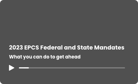 2023 EPCS Federal and State Mandates
