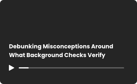 Video Overlay for Debunking Misconceptions Around What Background Checks Verify